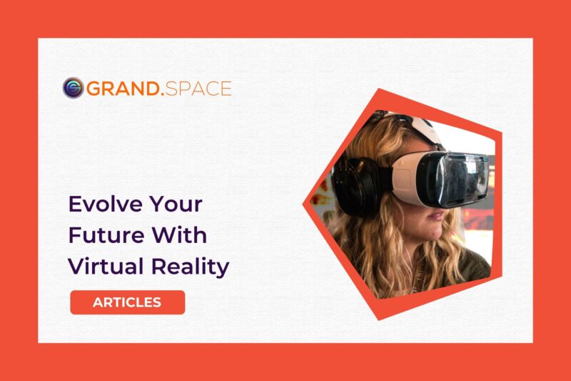 Evolve Your Future With Virtual Reality